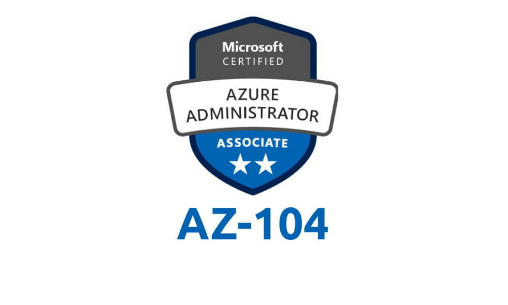 A Complete Guide for Cracking the AZ104 exam